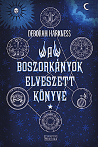 A boszorkányok elveszett könyve - Deborah Harkness