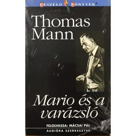   Mario és a varázsló - Felolvassa: Mácsai Pál (Hangoskönyv - 2 db audio kazetta) - Thomas Mann