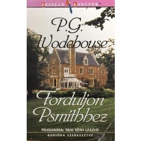   Forduljon Psmithhez - Felolvassa: Tahi Tóth László (Hangoskönyv - 2 db audio kazetta) - P. G. Wodehouse