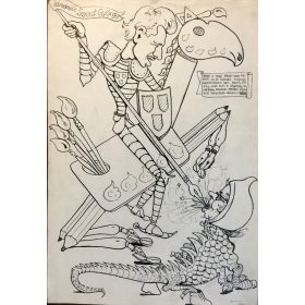   Olvashatatlan jelzésű humoros grafika: Sárkányölő. Tus, papír, 43×30 cm