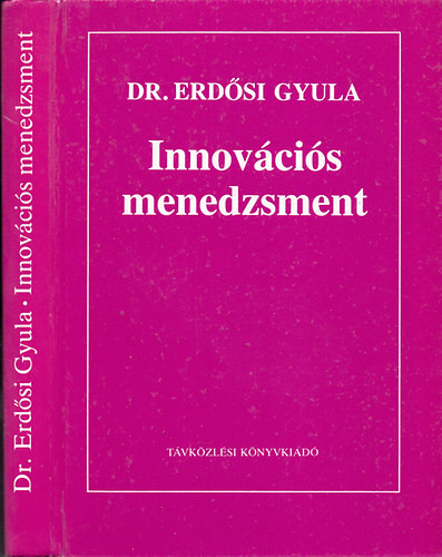 Innovációs menedzsment (Erdősi) - Dr. Erdősi Gyula