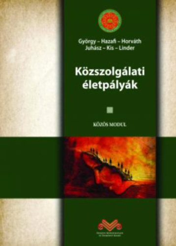 Közszolgálati életpályák - Közös modul - Dr. György István, Dr. Hazafi Zoltán