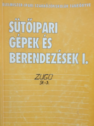 Sütőipari gépek és berendezések I. - Tabéry Gábor (szerk.)