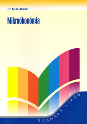 Mikroökonómia - Dr. Misz József