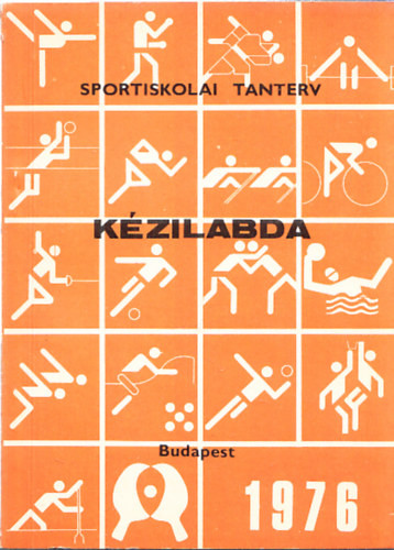 Kézilabda (Tanterv a sportiskolák részére) - Korocz Gyula (szerk.)