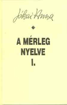 A mérleg nyelve I. - Jókai Anna