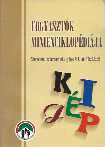 Fogyasztók minienciklopédiája - Baranovszky György - Újlaki-Vátz László