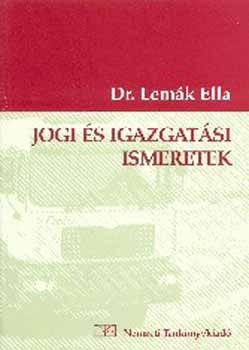 Jogi és igazgatási ismeretek - Dr. Lemák Ella