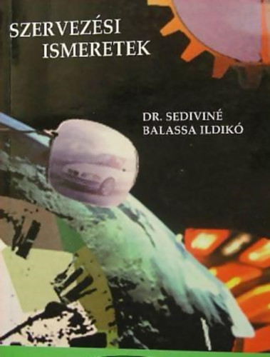 Szervezési ismeretek - Dr. Sediviné Balassa Ildikó