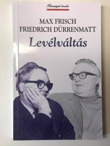 Levélváltás - Friedrich Dürrenmatt, Max Frisch