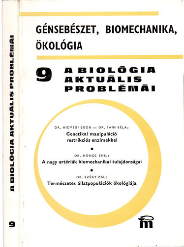 Génsebészet, biomechanika, ökológia (A biológia aktuális problémái 9.) - Dr. Csaba György (szerk.)