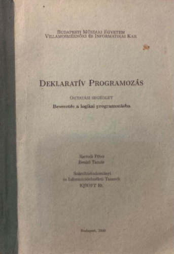 Deklaratív Programozás (Bevezetés a logikai programozásba) - Szeredi Péter - Benkő Tamás