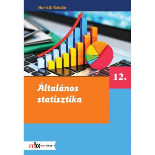 Általános statisztika 12. osztály - Horváth Katalin