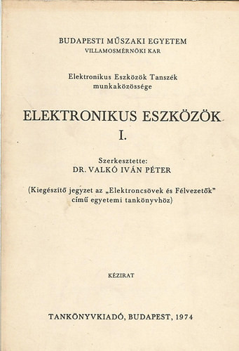 Elektronikus eszközök I. - Dr.Valkó Iván Péter