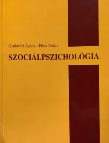 Szociálpszichológia - Gyulavári Ágnes - Fleck Zoltán