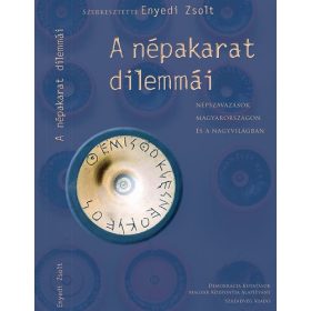   A népakarat dilemmái - Népszavazások Magyarországon és a nagyvilágban