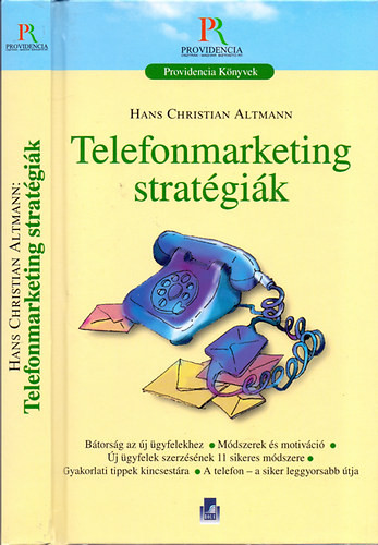 Telefonmarketing stratégiák (Bátorság az új vevőkhöz - Módszerek és motiváció) - Hans Christian Altmann