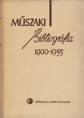 Műszaki bibliográfia 1900-1955 - Jánszky-Bélley-Kondor (szerk.)