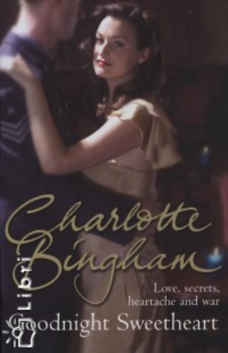 Goodnight Sweetheart - Charlotte Bingham