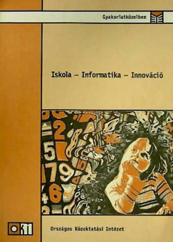 Iskola - Informatika - Innováció - Kőrösné Mikis Márta