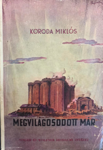 Megvilágosodott már - Koroda Miklós