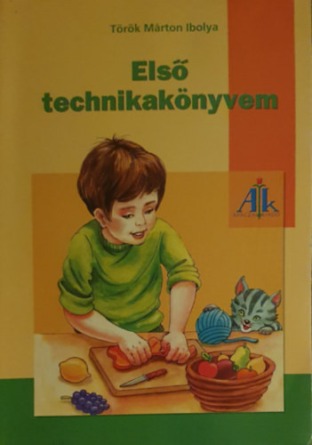 Első technikakönyvem - Török Márton Ibolya