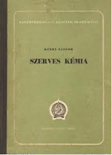 Szerves kémia - Kúthy Sándor