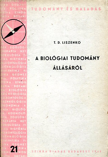 A biológiai tudomány állásáról - T. D. Liszenko