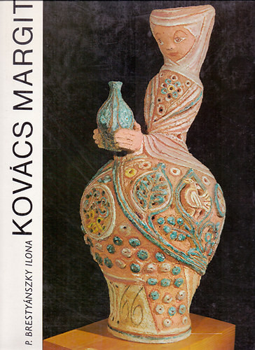 Kovács Margit - P. Brestyánszky Ilona