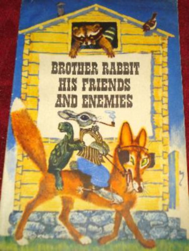 Brother Rabbit his Friends and Enemies - 