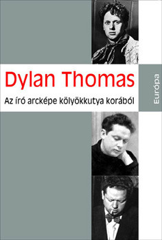 Az író arcképe kölyökkutya korából - Dylan Thomas