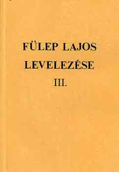 Fülep Lajos levelezése III. 1931-1938 - F. Csanak Dóra (szerk.)