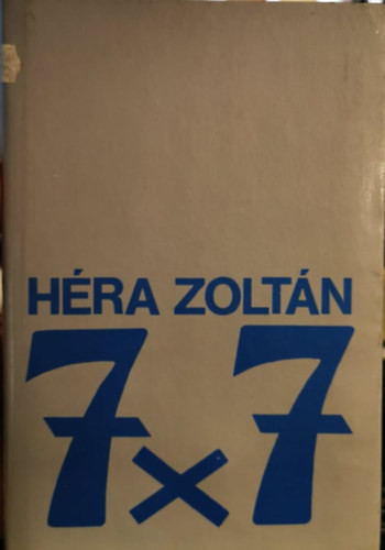 7x7 - Héra Zoltán