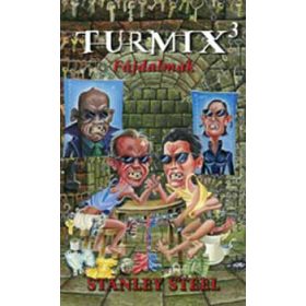 Stanley Steel: Fájdalmak - Turmix 3.