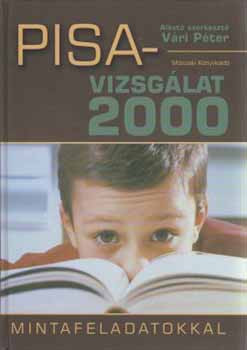PISA-VIZSGÁLAT 2000 - Mintafeladatokkal - Vári Péter