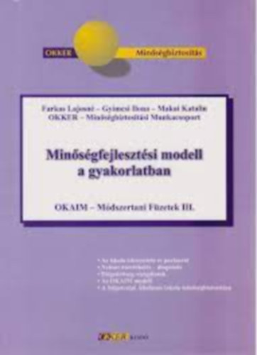 OKAIM - Minőségfejlesztési modell a gyakorlatban III. - Dr. Makai Katalin, Farkas Lajos, Gyímesi Ilona