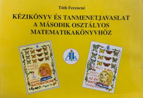Kézikönyv és tanmenetjavaslat a 2. osztályos matematikakönyvhöz - Tóth Ferencné