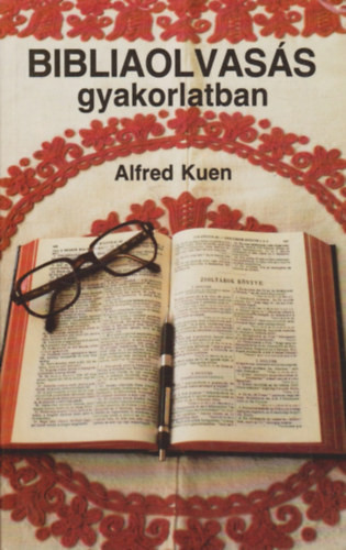 Bibliaolvasás gyakorlatban - Alfred Kuen