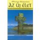 Michael Schneider: Az új élet - lelki útmutató napjainkban
