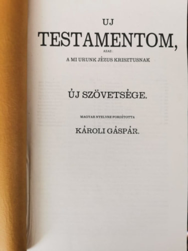 Uj testamentom, azaz: A mi Urunk Jézus Krisztusnak Új Szövetsége