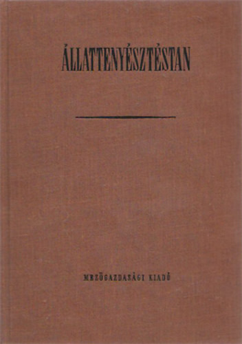 Állattenyésztéstan - Márkus József, Czakó József, Hámori Dezső, Csire Lajos