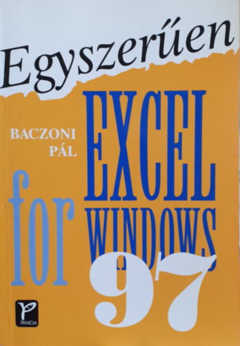 Egyszerűen Excel for Windows 97 - Baczoni Pál