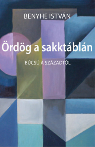 Ördög a sakktáblán - Benyhe István