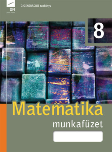 Matematika 8. munkafüzet - Dr. Wintsche Gergely (szerk.)