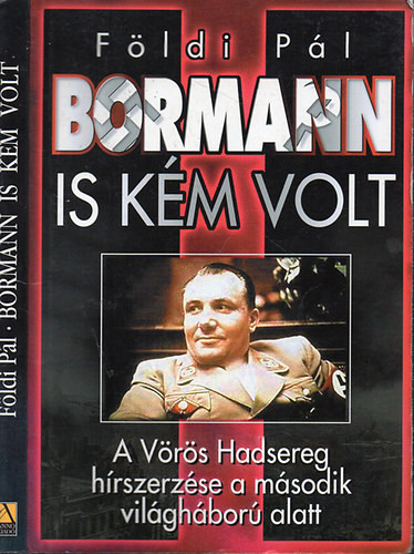 Bormann is kém volt - Földi Pál