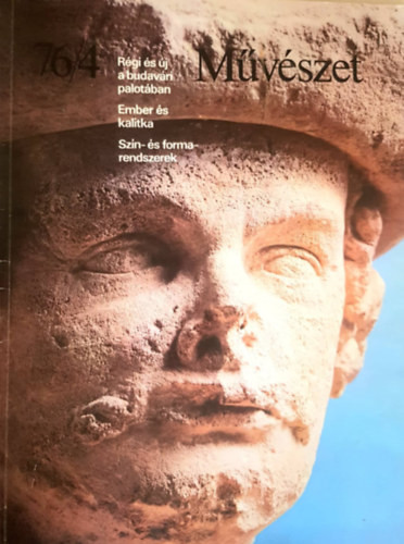 Művészet. A Magyar Képzőművészek Szövetségének folyóirata. 1976. április. XVII. évf. 4. szám - Rideg Gábor (főszerk.)