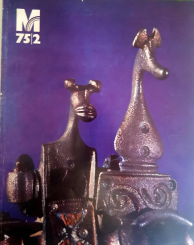 Művészet. A Magyar Képzőművészek Szövetségének folyóirata. 1975. február XVI. évfolyam 2. szám - Rideg Gábor (főszerk.)