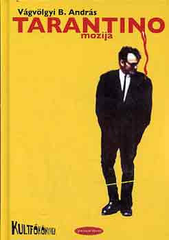 Tarantino mozija - Vágvölgyi B. András