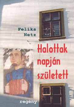 Halottak napján született - Feliks Netz