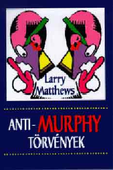 Anti-Murphy törvények - Larry Matthews